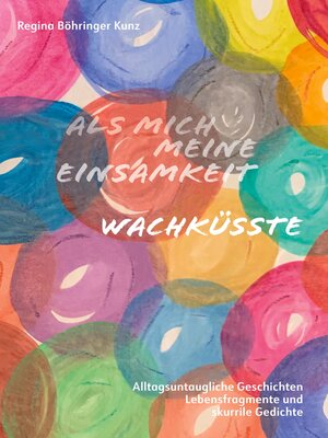 cover image of Als mich meine Einsamkeit wachküsste